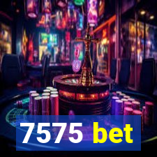 7575 bet